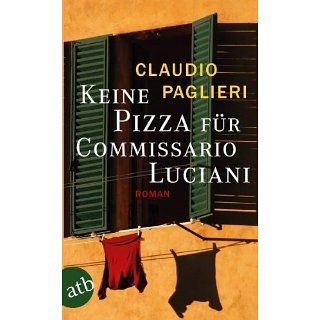 Keine Pizza für Commissario Luciani Roman (Commisario Luciani