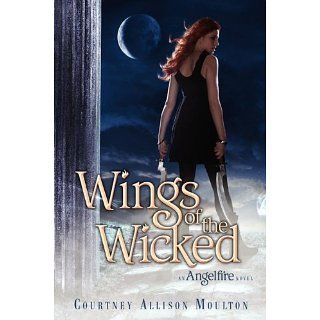 Wings of the Wicked Angelfire Series, Book 2 eBook Courtney Allison