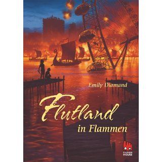 Flutland in Flammen eBook Emily Diamand, Eike Schönfeld 