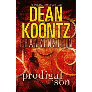 Prodigal Son (Dean Koontzs Frankenstein, Book 1) eBook Dean Koontz
