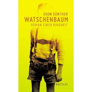 Watschenbaum Roman einer Kindheit eBook Egon Günther 