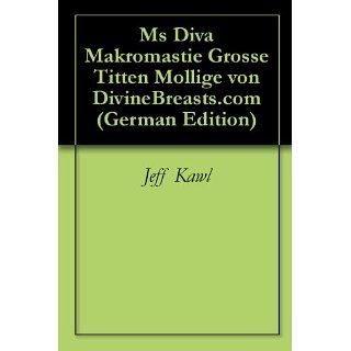 Ms Diva Makromastie Grosse Titten Mollige von DivineBreasts eBook