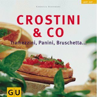 Crostini & Co. Tramezzini, Panini, Bruschetta (GU Lust auf vegetarisch