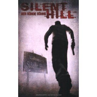 Silent Hill, Bd. 4, Der Sünde Sühne Scott Ciencin, Nick