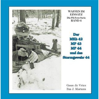 Der MKb 42, MP 43, MP 44 und Sturmgewehr 44 Torsten