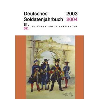 Deutsches Soldatenjahrbuch 2003/2004 51./52. Deutscher
