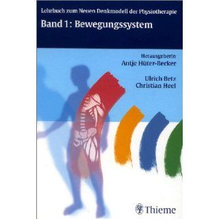 Lehrbuch zum neuen Denkmodell der Physiotherapie 1. Bewegungssystem