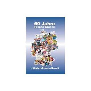 60 Jahre Presse Grosso Bundesverband Deutsche Buch , Zeitungs  und
