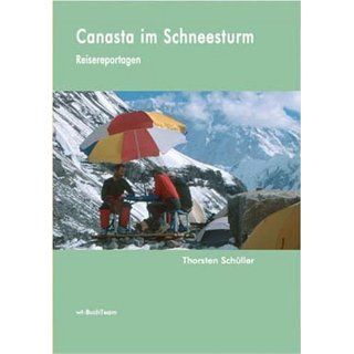 Canasta im Schneesturm Reisereportagen Thorsten Schüller