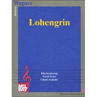 Lohengrin, Klavierauszug (Music Scores) Richard Wagner