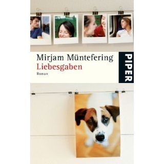 Liebesgaben Roman Mirjam Müntefering Bücher