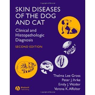 Skin Diseases of the Dog and Cat Clinical and Histopathologic