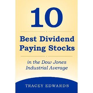 The 10 Best Dividend Paying Stocks in the Dow Jones Industrial Average