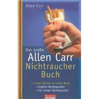 Das große Allen Carr Nichtraucher Buch Zwei Bücher in einem Band