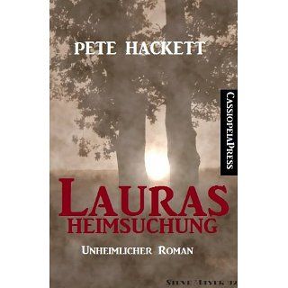 Lauras Heimsuchung (Unheimlicher Roman) eBook Pete Hackett, Steve