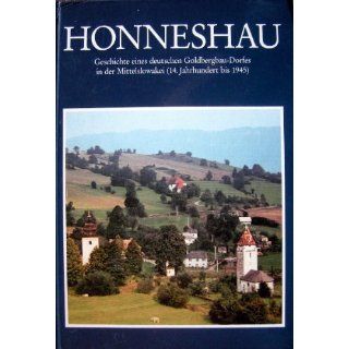 Honneshau. Geschichte eines deutschen Goldbergbau Dorfes in der