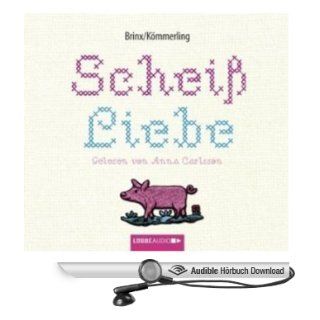 Scheiß Liebe (Hörbuch ) Thomas Brinx, Anja