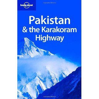 Pakistan & the Karakoram Highway (Lonely Planet Pakistan) 