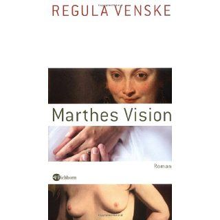 Marthes Vision. Roman Regula Venske Bücher