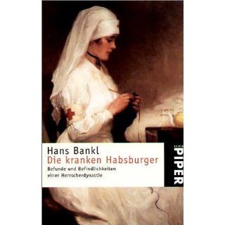 Die kranken Habsburger Hans Bankl Bücher