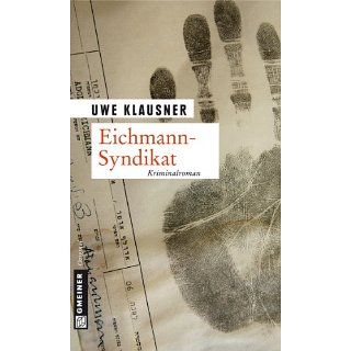 Eichmann Syndikat Tom Sydows fünfter Fall eBook Uwe Klausner