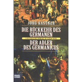 Thorag oder Die Rückkehr des Germanen / Der Adler des Germanicus
