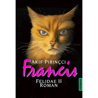 Francis. Felidae 2 Akif Pirincci Bücher