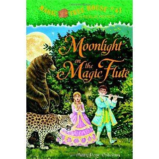 Magic Tree House #41 Moonlight on the Magic Flute (A Stepping Stone