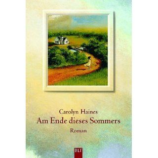 Am Ende dieses Sommers. Carolyn Haines Bücher