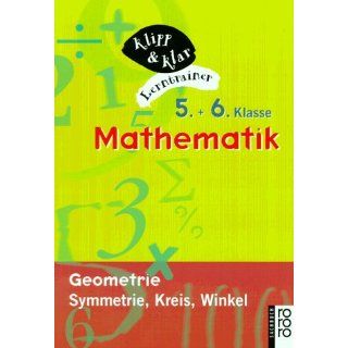 Mathematik, 5. und 6. Klasse. Geometrie Symmetrie, Kreis, Winkel