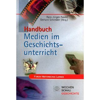 Handbuch Medien im Geschichtsunterricht Hans Jürgen