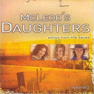 MCLEODS DAUGHTERS   SONGS FROM THE SERIES   VOLUME 2 AUSTRALIAN