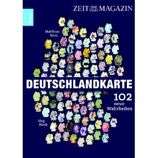 Deutschlandkarte 102 neue Wahrheiten Matthias Stolz