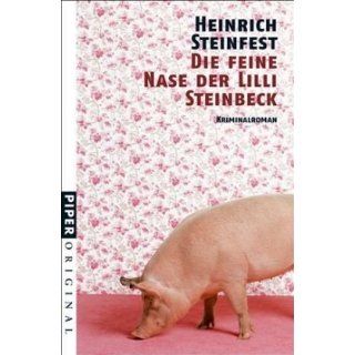 Die feine Nase der Lilli Steinbeck. Kriminalroman von Heinrich