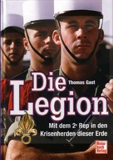 Gast Die Legion (Fremdenlegion), mit dem 2e Rep in den Krisenherden
