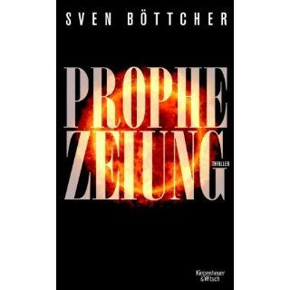 Prophezeiung Thriller von Sven Böttcher (Gebundene Ausgabe) (50)