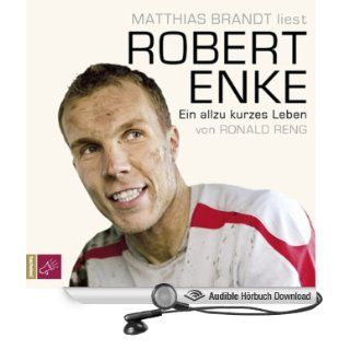 Robert Enke. Ein allzu kurzes Leben (Hörbuch ) 