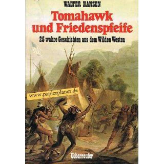 Tomahawk und Friedenspfeife. (3800031620) Walter Hansen