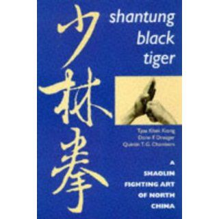 Shantung Black Tiger A Shaolin Fighting Art of North China 