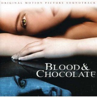 Blood & Chocolate Musik