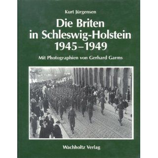 Die Briten in Schleswig Holstein 1945   1949 Kurt