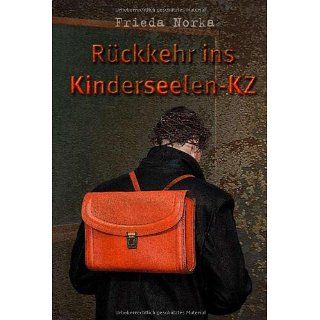 Rückkehr ins Kinderseelen KZ Frieda Norka Bücher