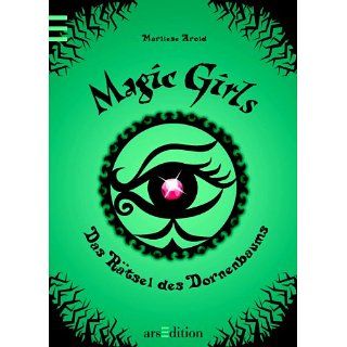 Das Rätsel des Dornenbaums Magic Girls Bd. 3 eBook Marliese Arold