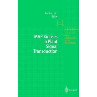 MAP Kinases in Plant Signal Transduction (Results and Problems in Cell