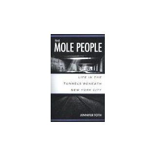 The Mole People Life in the Tunnels Beneath New York City 