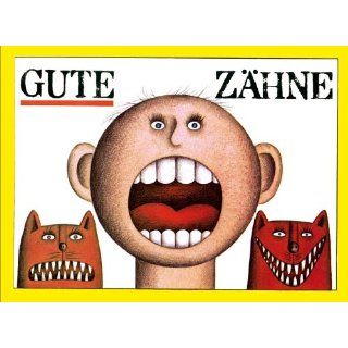 Gute Zähne von Dieter Mucke und Hans Ticha (Illustrator