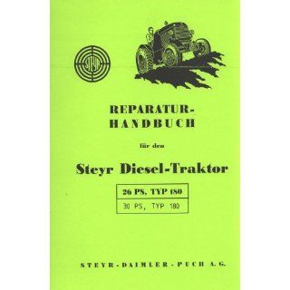 Steyr Typ 180 (26 u. 30 PS) Reparaturhandbuch Verwüster