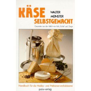 Käse selbstgemacht Walter Münster Bücher