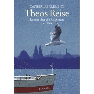 Theos Reise Catherine Clément Bücher