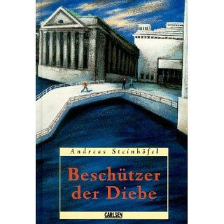 Beschützer der Diebe Andreas Steinhöfel Bücher